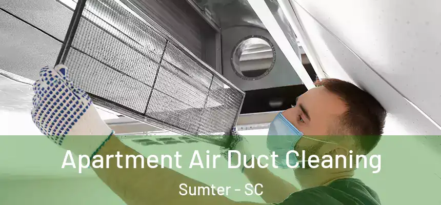  Apartment Air Duct Cleaning Sumter - SC
