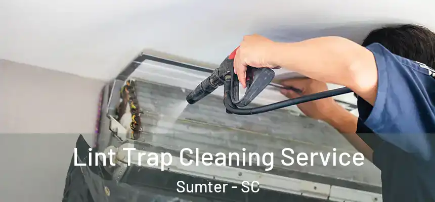  Lint Trap Cleaning Service Sumter - SC
